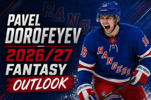 Pavel Dorofeyev : 2026/27 Fantasy Outlook.