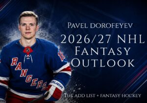 Pavel Dorofeyev : 2026/27 Fantasy Outlook.