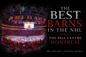 Best Barns in the NHL : Vol. 2 – The Bell Centre, Montréal, Québec.