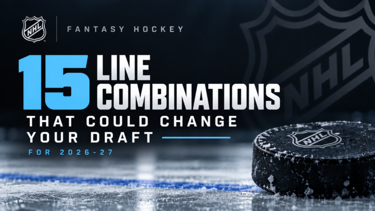 2026-27 Fantasy Hockey: 15 Line Combinations That Could Change Your Draft 15 line combos that could change your draft