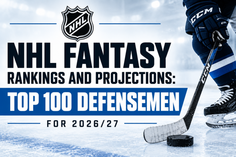 NHL Fantasy Rankings and Projections: Top 100 Defensemen for 2026/27 nhl fantasy top 100 defensemen rankings and projections