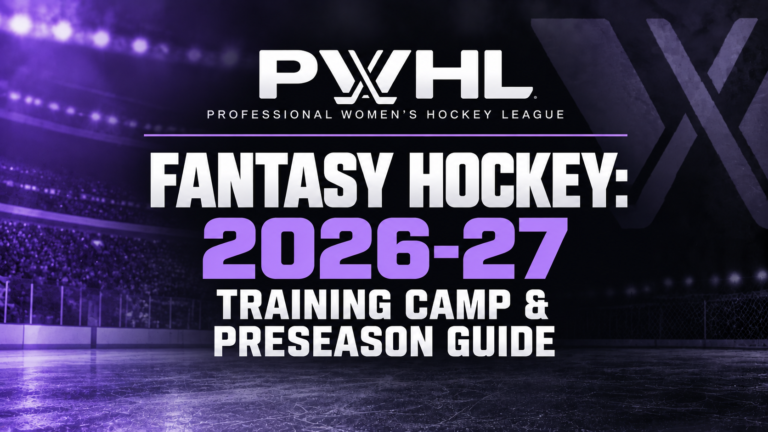 PWHL Fantasy Hockey: 2026-27 Training Camp & Preseason Guide pwhl preseason guide